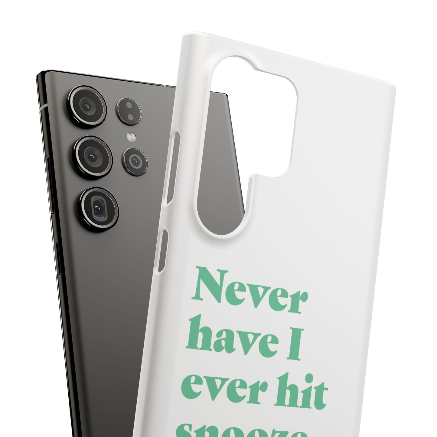 "Never have I ever hit snooze." Lie Phone Case
