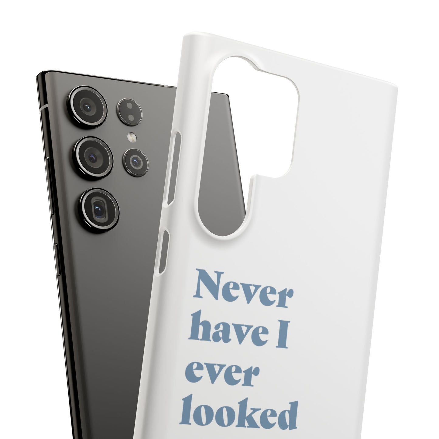 "Never have I ever looked up an ex." Truth Phone Case