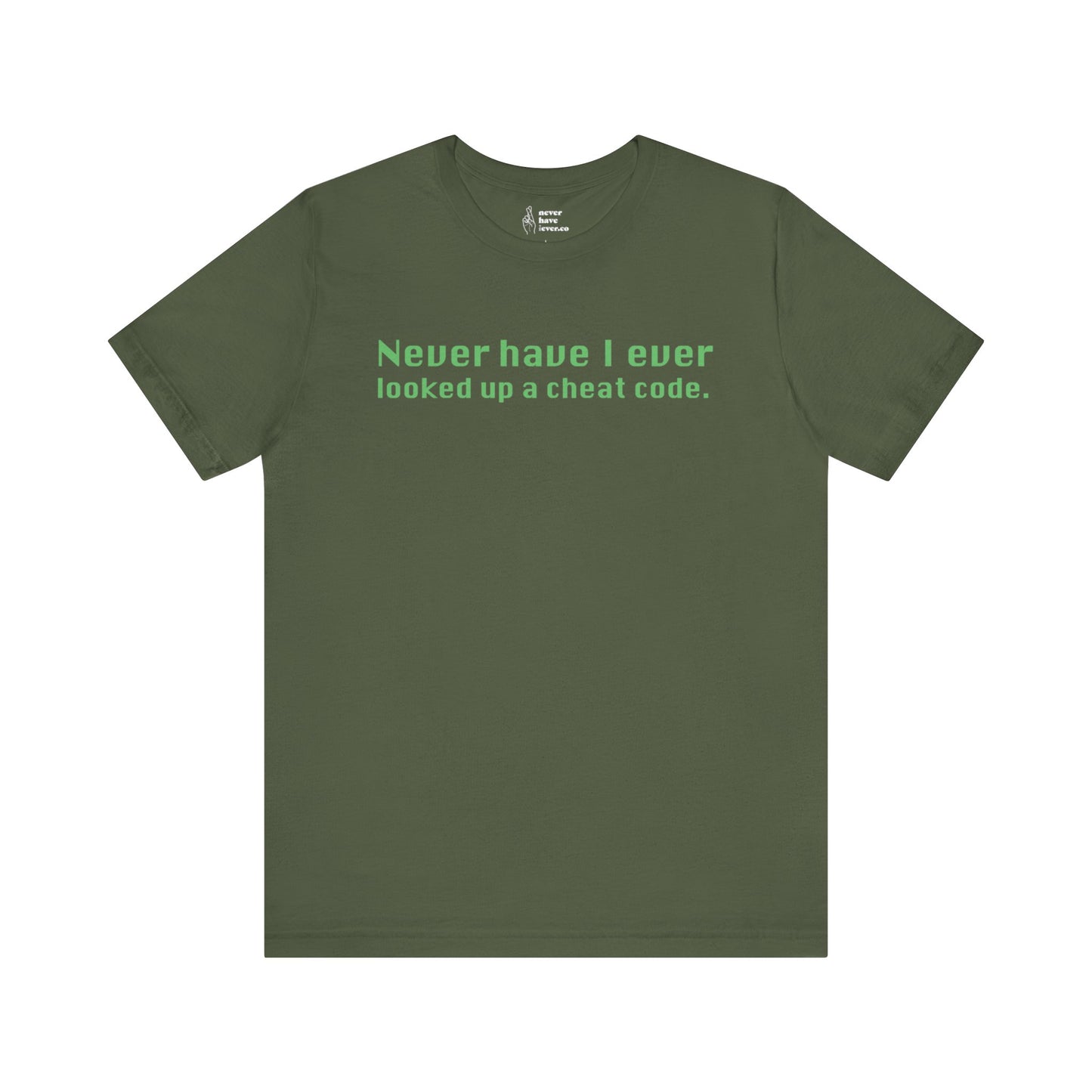 "Never Have I Ever Looked Up A Cheat Code." Lie Tee