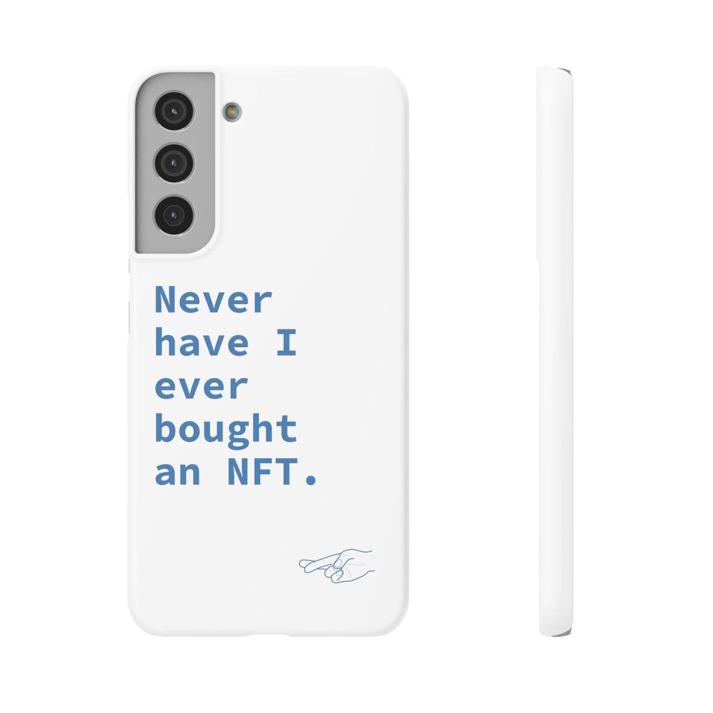 "Never have I ever bought an NFT." Lie Phone Case