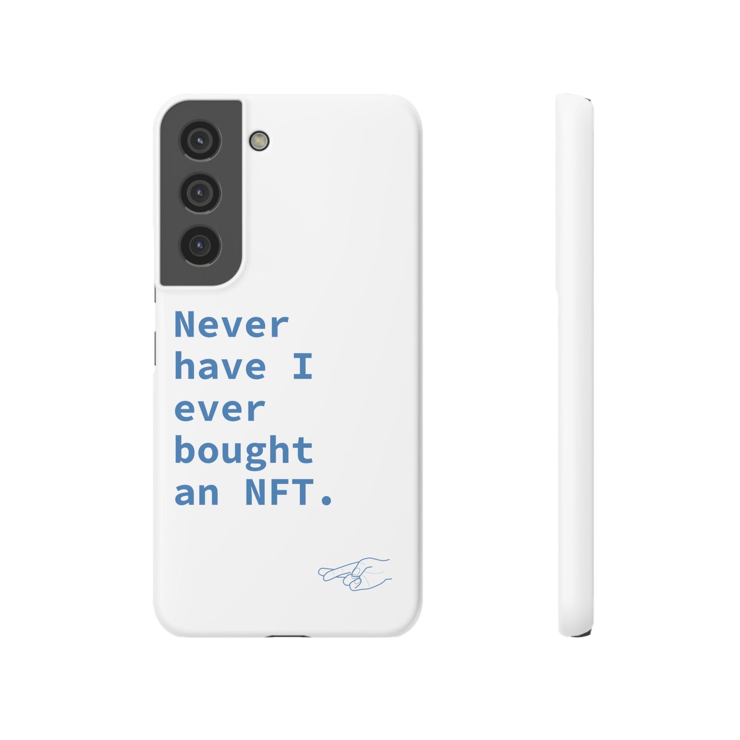 "Never have I ever bought an NFT." Lie Phone Case