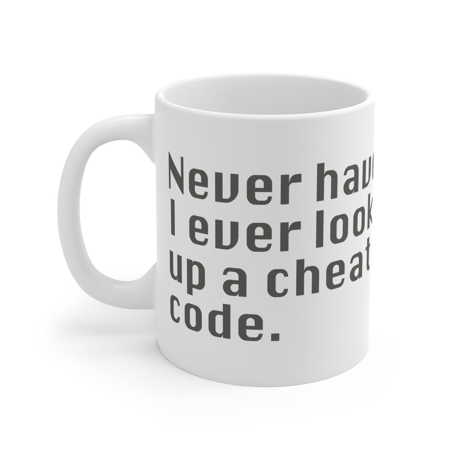"Never have I ever looked up a cheat code." Lie Mug