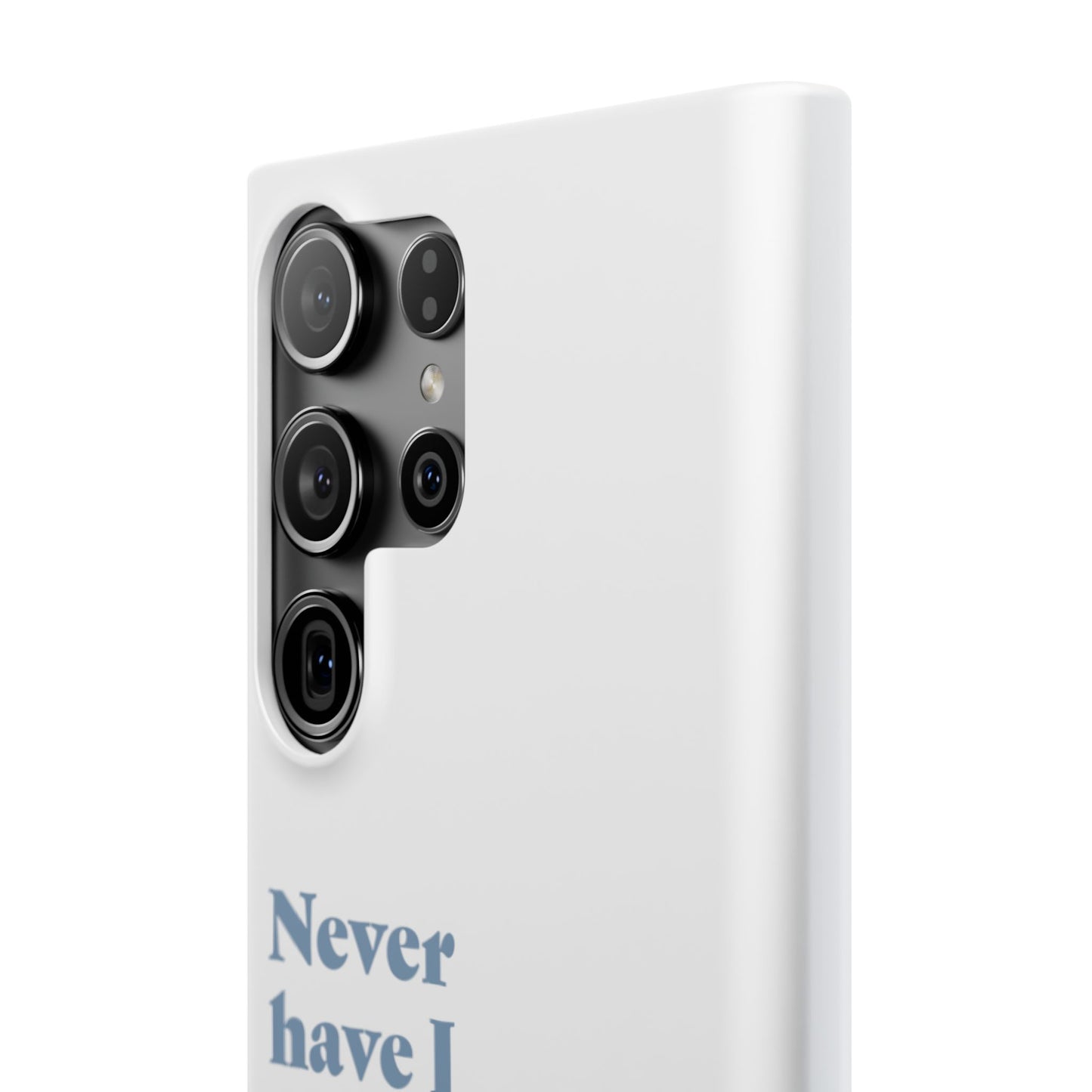 "Never have I ever looked up an ex." Lie Phone Case