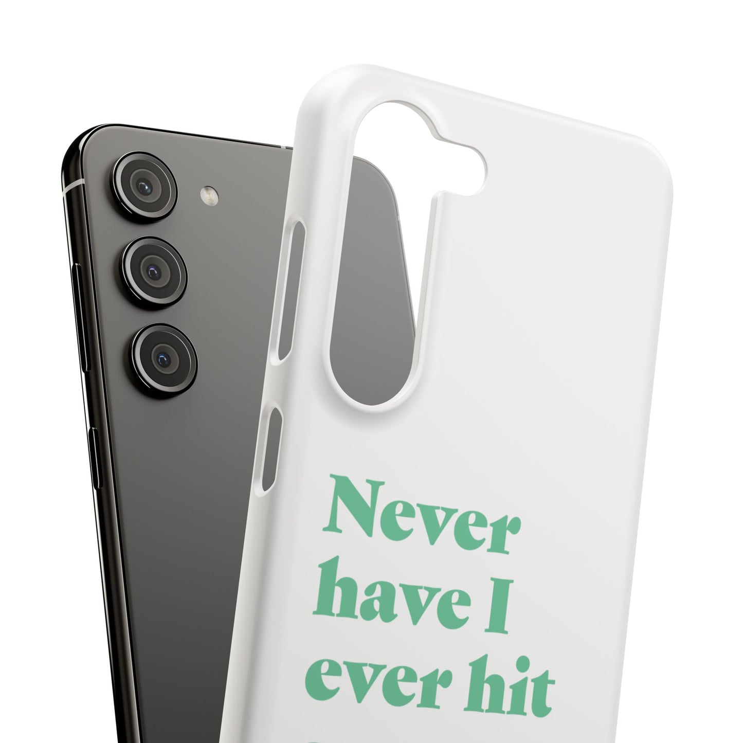 "Never have I ever hit snooze." Truth Phone Case